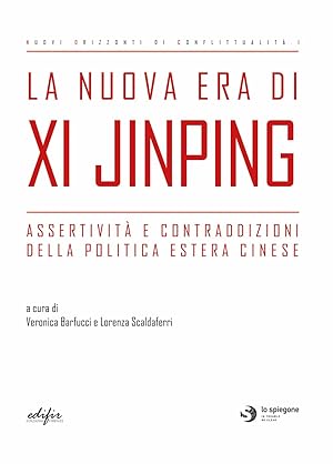 Imagen del vendedor de La nuova era di Xi Jinping. Assertivit� e contraddizioni della politica estera cinese a la venta por Rarewaves USA