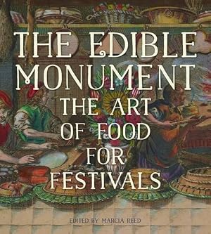 Imagen del vendedor de The Edible Monument - The Art of Food for Festivals a la venta por Rarewaves.com USA