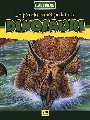 Image du vendeur pour Dinosauri. La mia piccola enciclopedia. Ediz. illustrata mis en vente par Rarewaves.com USA