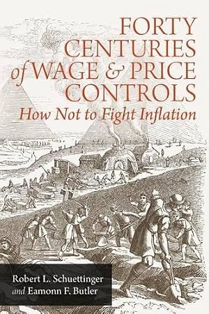 Seller image for Forty Centuries of Wage and Price Controls for sale by Rarewaves.com USA