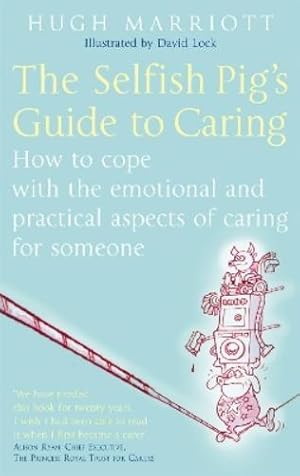 Imagen del vendedor de The Selfish Pig's Guide To Caring a la venta por Rarewaves.com USA