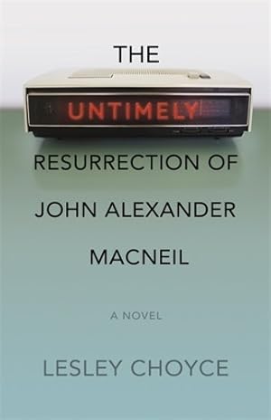 Immagine del venditore per The Untimely Resurrection of John Alexander MacNeil venduto da Rarewaves.com USA