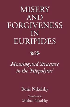 Immagine del venditore per Misery and Forgiveness in Euripides venduto da Rarewaves.com UK