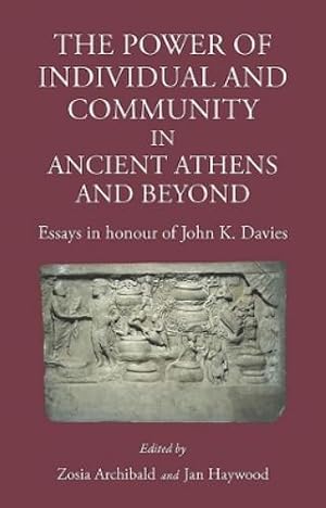 Immagine del venditore per The Power of Individual and Community in Ancient Athens and Beyond venduto da Rarewaves.com UK