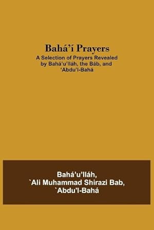 Bild des Verk�ufers f�r Bah�'� Prayers zum Verkauf von Rarewaves.com USA