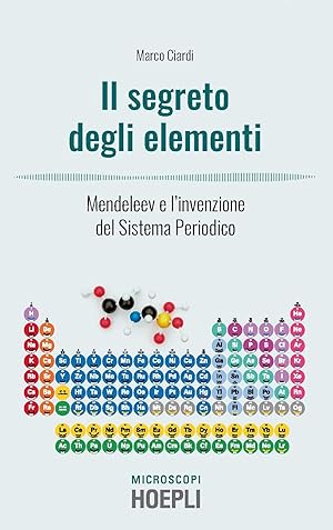 Immagine del venditore per I segreti degli elementi. Mendeleev e l'invenzione del Sistema Periodico venduto da Rarewaves.com USA