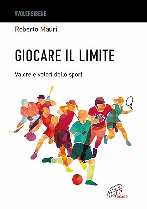 Immagine del venditore per Giocare il limite. Valore e valori dello sport venduto da Rarewaves.com USA