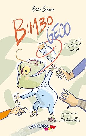 Immagine del venditore per Bimbo Geco. Un racconto per lettori rock. Ediz. illustrata venduto da Rarewaves.com USA