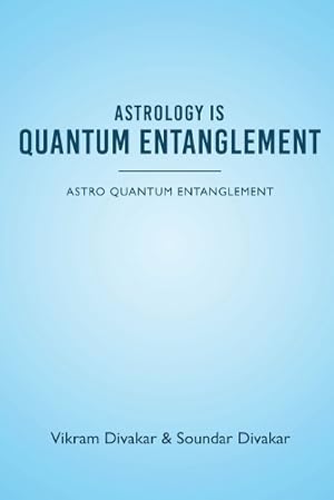 Imagen del vendedor de Astrology is Quantum Entanglement - Astro Quantum Entanglement a la venta por Rarewaves.com USA
