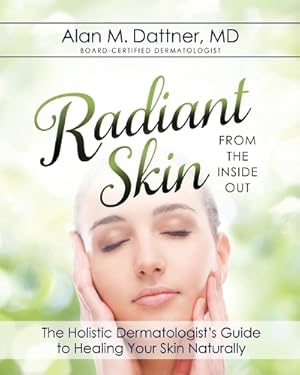 Immagine del venditore per Radiant Skin from the Inside Out venduto da Rarewaves.com UK