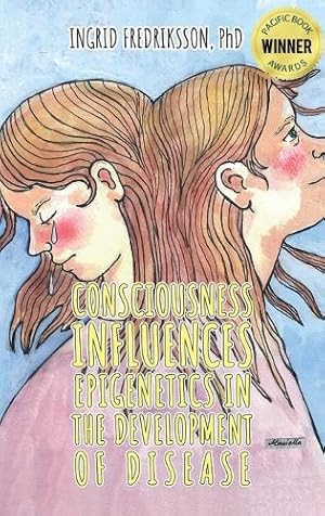 Image du vendeur pour Consciousness Influences Epigenetics in the Development of Disease mis en vente par Rarewaves.com UK