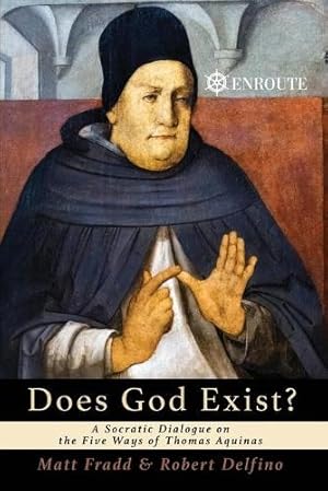 Immagine del venditore per Does God Exist? A Socratic Dialogue on the Five Ways of Thomas Aquinas venduto da Rarewaves.com USA