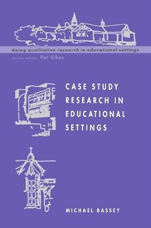 Bild des Verk�ufers f�r Case study research in educational settings (Doing Qualitative Research in Educational Settings) zum Verkauf von WeBuyBooks