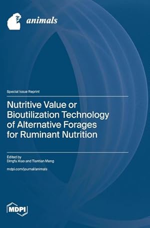 Imagen del vendedor de Nutritive Value or Bioutilization Technology of Alternative Forages for Ruminant Nutrition a la venta por AHA-BUCH GmbH