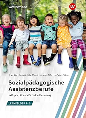 Immagine del venditore per Sozialp�dagogische Assistenzberufe in Krippe, Kita und Schulkindbetreuung - Lernfelder 1-6: Sozialp�dagogische Assistenz, Kinderpflege, Sozialassistenz Sch�lerband venduto da Rarewaves.com UK