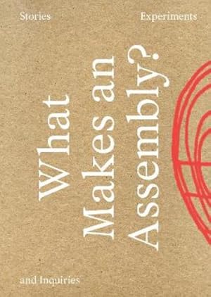 Imagen del vendedor de What Makes an Assembly? a la venta por Rarewaves.com UK