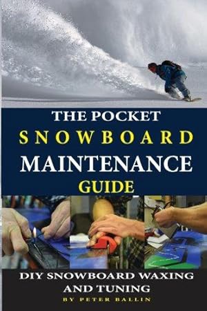 Immagine del venditore per The Pocket Snowboard Maintenance Guide: DIY snowboard waxing and tuning: 1 (Snowboarding books) venduto da WeBuyBooks