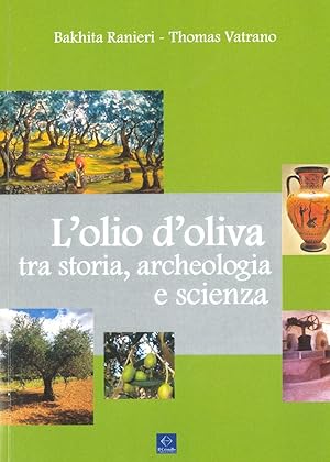 Seller image for L'olio d'oliva tra storia, archeologia e scienza for sale by Rarewaves.com UK
