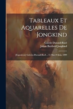 Seller image for Tableaux et aquarelles de Jongkind for sale by Rarewaves.com USA