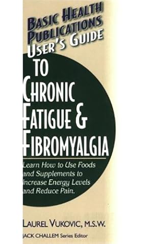 Seller image for User'S Guide to Chronic Fatigue and Fibromyalgia for sale by Rarewaves.com USA