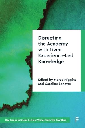 Imagen del vendedor de Disrupting the Academy with Lived Experience-Led Knowledge a la venta por Rarewaves.com USA