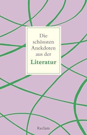Bild des Verk�ufers f�r Die sch�nsten Anekdoten aus der Literatur (Reclams Universal-Bibliothek) zum Verkauf von Rarewaves.com USA