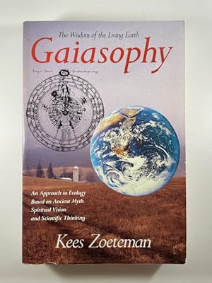 Immagine del venditore per Gaiasophy: The Wisdom of the Living Earth: An Approach to Ecology venduto da BookEnds Bookstore & Curiosities