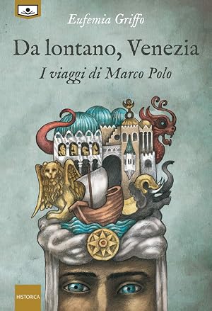 Immagine del venditore per Da lontano, Venezia. I viaggi di Marco Polo (Historica) venduto da Rarewaves.com UK