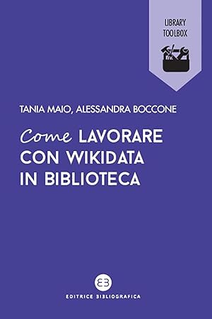 Seller image for Come lavorare con Wikidata in biblioteca for sale by Rarewaves.com UK