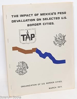 Image du vendeur pour The impact of Mexico's peso devaluation on selected U.S. border cities mis en vente par Bolerium Books Inc.