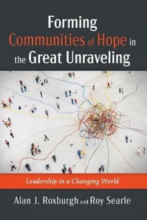 Seller image for Forming Communities of Hope in the Great Unraveling for sale by Rarewaves.com UK