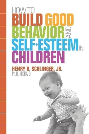 Immagine del venditore per How to Build Good Behavior and Self-Esteem in Children venduto da Rarewaves.com UK