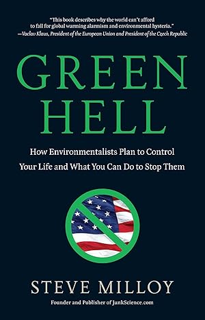 Bild des Verk�ufers f�r Green Hell: How Environmentalists Plan to Control Your Life and What You Can Do to Stop Them zum Verkauf von Goodwill