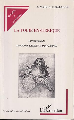 Imagen del vendedor de La folie hyst�rique introduction de David Allen & Dany NOBUS a la venta por Librairie Diona