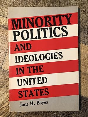 Immagine del venditore per Minority Politics and Ideologies in the United States venduto da Rosario Beach Rare Books