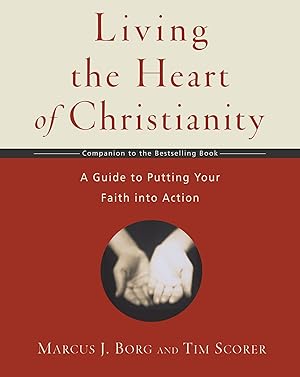 Immagine del venditore per Living the Heart of Christianity: A Companion Workbook to The Heart of Christianity-A Guide to Putting Your Faith into Action venduto da Goodwill