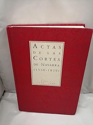 Imagen del vendedor de Actas de las Cort�s de Navarra (1530-1829), LIBRO 1: 1530-1608 (Tapa dura) a la venta por Libros Angulo