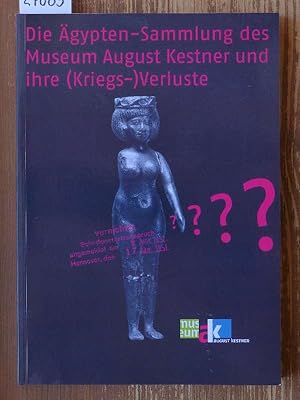 Immagine del venditore per Die �gypten-Sammlung des Museum August Kestner und ihre (Kriegs-)Verluste. Mit Beitr. von Thorsten Henke, Barbara L�scher, Anne Viola Siebert u. Andr� B. Wiese. venduto da Michael Fehlauer - Antiquariat