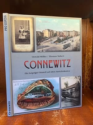 Bild des Verk�ufers f�r Connewitz. Ein Leipziger Ortsteil auf alten Ansichtskarten. zum Verkauf von Antiquariat an der Nikolaikirche