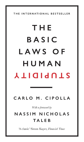 Bild des Verk�ufers f�r The Basic Laws of Human Stupidity zum Verkauf von Rarewaves.com UK