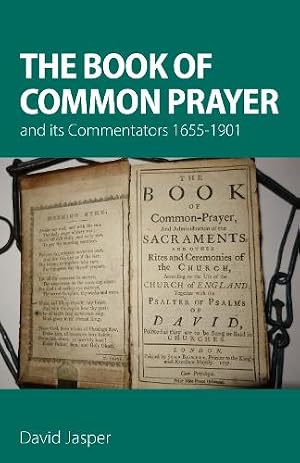 Immagine del venditore per The Book of Common Prayer and its Commentators 1655-1901 venduto da Rarewaves.com UK