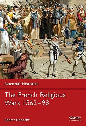 Immagine del venditore per The French Religious Wars 1562-1598 venduto da moluna
