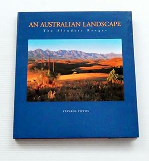 Seller image for An Australian Landscape The Flinders Ranges [Signed & Inscribed by Author] for sale by Adelaide Booksellers