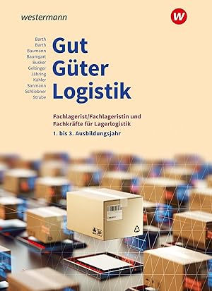 Seller image for Gut - G�ter - Logistik: Fachlageristen und Fachkr�fte f�r Lagerlogistik: 1. bis 3. Ausbildungsjahr Schulbuch for sale by Rarewaves.com USA