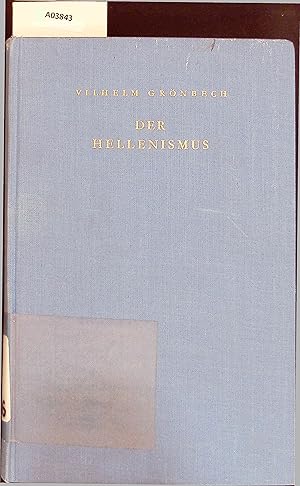 Bild des Verk�ufers f�r Der Hellenismus. Lebensstimmung, Weltmacht. zum Verkauf von Antiquariat Bookfarm