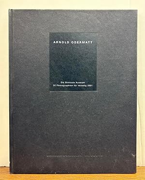 Seller image for Arnold Odermatt: Die Biennale Auswahl, 32 Photographien fur Venedig 2001 for sale by Argosy Book Store, ABAA, ILAB