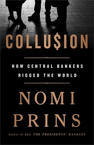 Immagine del venditore per Collusion: How Central Bankers Rigged the World venduto da Goodwill of Colorado