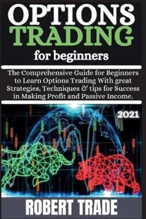 Immagine del venditore per Options Tr?ding for B?ginn?rs ( 2021 ) venduto da Rarewaves USA