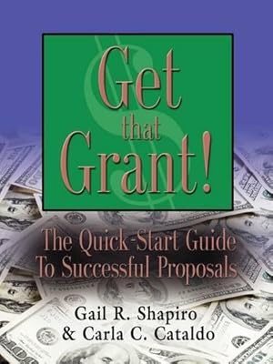 Seller image for GET THAT GRANT! The Quick-Start Guide to Successful Proposals - SECOND EDITION for sale by Rarewaves USA