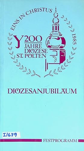 Bild des Verk�ufers f�r Di�zesanjubil�um 200 Jahre Di�zese St. P�lten : 15. u. 16. Mai 1985 in St. P�lten. Festprogramm. zum Verkauf von books4less (Versandantiquariat Petra Gros GmbH & Co. KG)